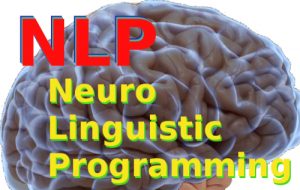 NLP . Neuro Linguistic Programming